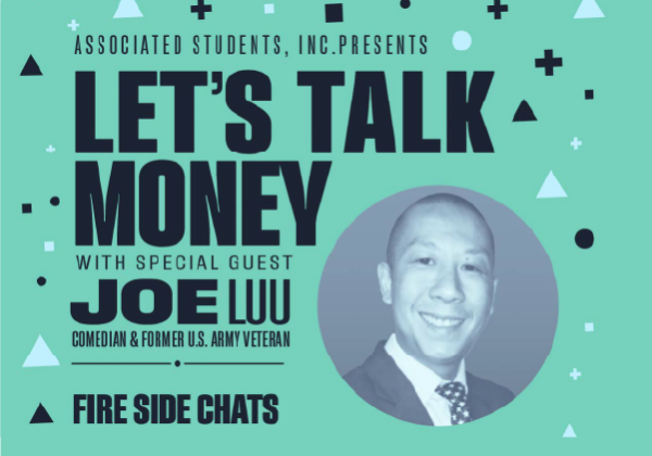 A person wearing a suit and tie, smiling. Let's Talk Money with special guest Joe Luu, comedian and former U.S Army Veteran, Fireside Chats