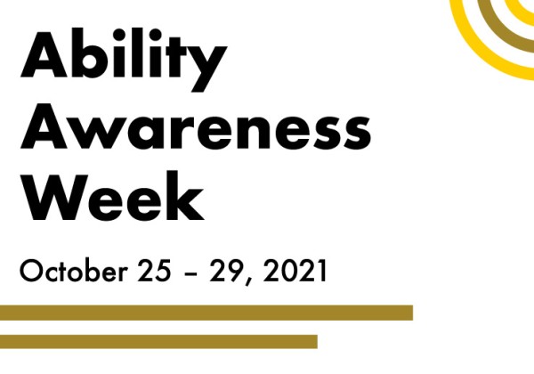 Ability Awareness Week, October 25 - 29 , 2021