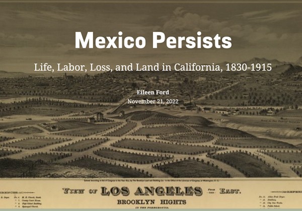 Mexico Persists: Life, Labor, Loss, and Land in California.  Image of California Hills from 1830