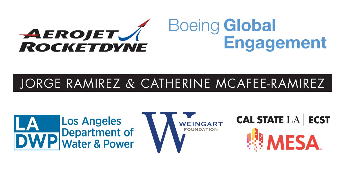 Boeing Global Engagement, Weingart Foundation, Aerojet Rocketdyne, LADWP, Jorge Ramirez & Catherine McAfee-Ramirez, MESA
