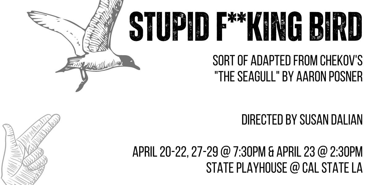 Header image of flyer for "stupid f**king bird"