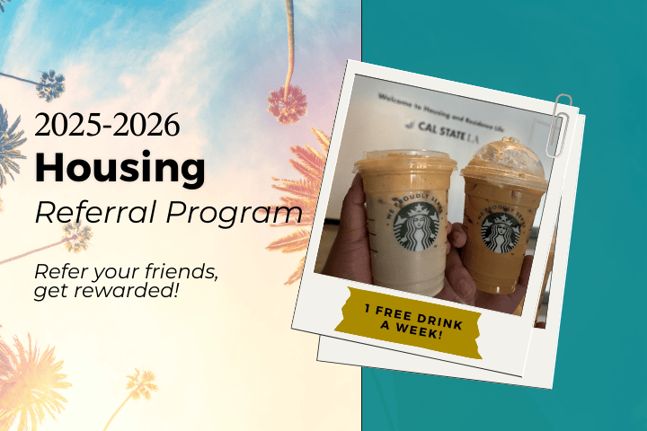 2025-2026 Housing Referral Program flyer with iced Starbucks drinks and the text “1 Free Drink a Week!” and “Refer your friends, get rewarded!” against a background of palm trees and blue sky.