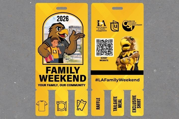 Front and back design of a yellow 2026 Cal State LA Family Weekend event badge. The front features Eddie the Golden Eagle mascot beside a student with the text "Family Weekend" and the tagline "Your Family, Our Community." The back displays the New Student & Family Engagement, U-SU, and Center for Student Involvement logos, a QR code labeled "Event Website," and Eddie. The bottom includes icons and text highlighting ticket benefits: raffle, tailgate meal, exclusive shirt, and additional event perks.
