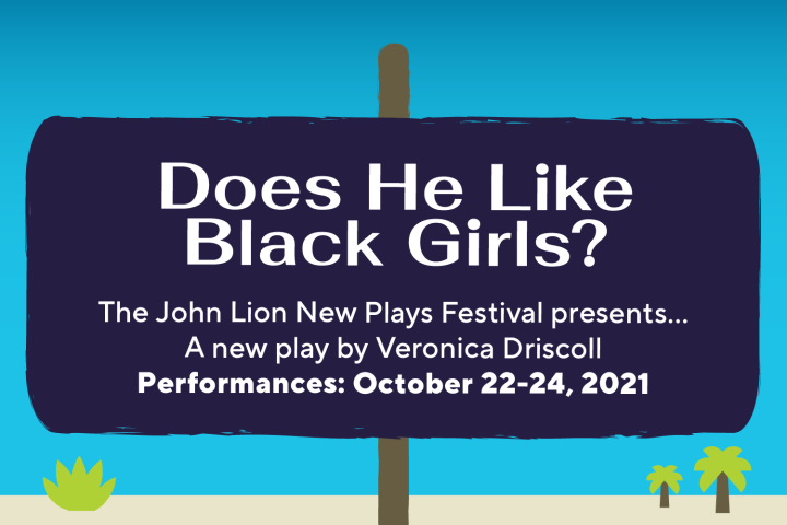 Navy sign with play title "Does He Like Black Girls?" and information about author, director, and dates