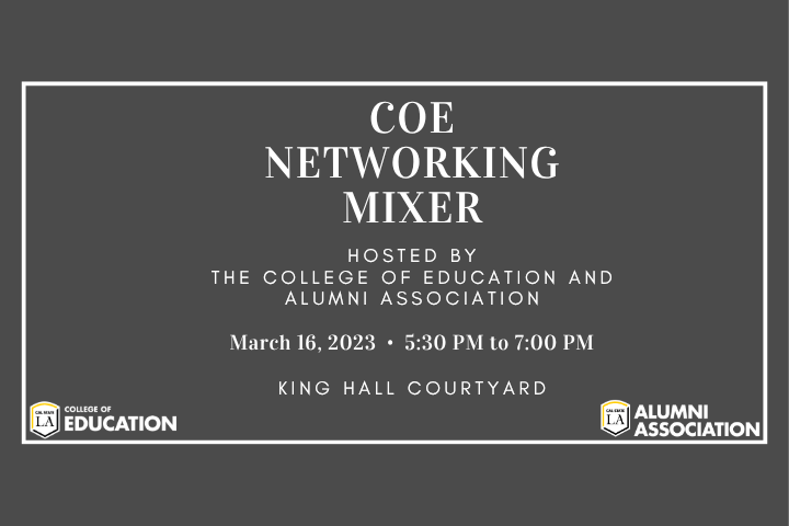 COE Networking Mixer hosted by the College of Education and Alumni Association. March 16, 2023