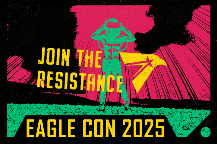 Join the Resistance. Eagle Con 2025. A person in a space suit.