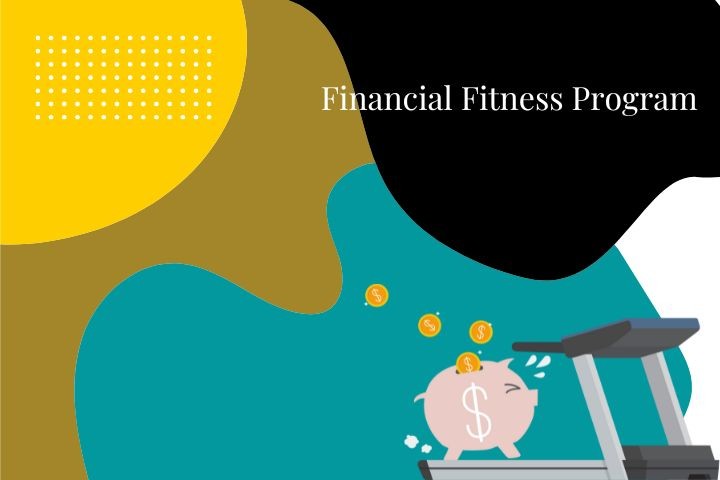 Financial Fitness Program Fall 2023 TBD