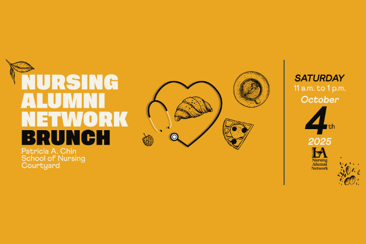 Nursing Alumni Network Brunch. October 4, 2025, 11 a.m. to 1 p.m. Patricia A. Chin School of Nursing Courtyard