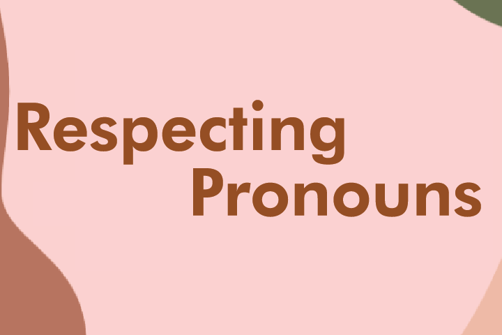 Respecting Pronouns