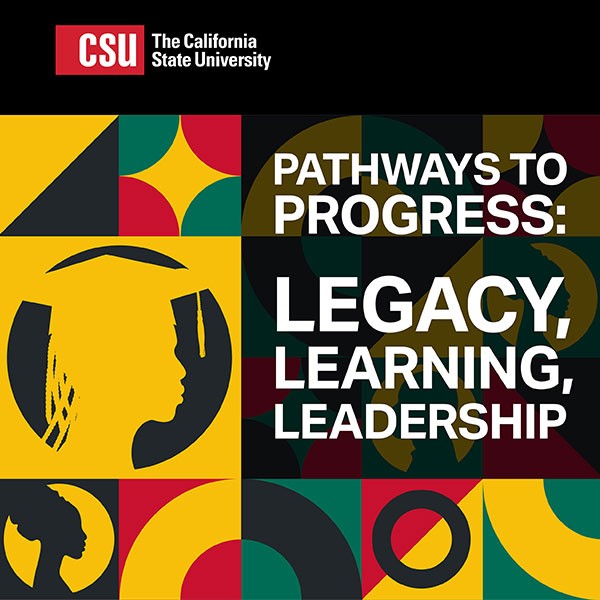 California State University graphic featuring the headline “Pathways to Progress: Legacy, Learning, Leadership” in bold white text over a colorful geometric background with stylized graduate silhouettes and academic imagery.