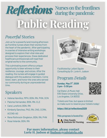 Reflections: Nurses on the frontlines of the pandemic. Public Reading, Sunday May 3, 2-3:30 p.m. Cal State LA Music Hall. Contact: Lorie Judson, ljudson@calstatela.edu