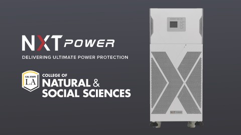 Uninterruptible Power Supply (UPS) units along side the Cal State LA College of Natural and Social Sciences lockup and NXT Power logo
