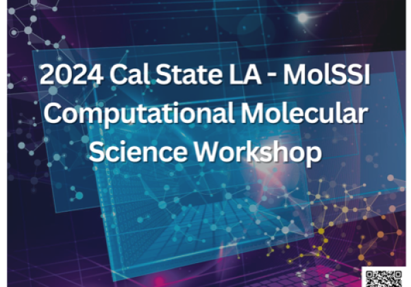 Graphic: 2024 Cal State LA-MolSSI Computational Molecular Science Workshop