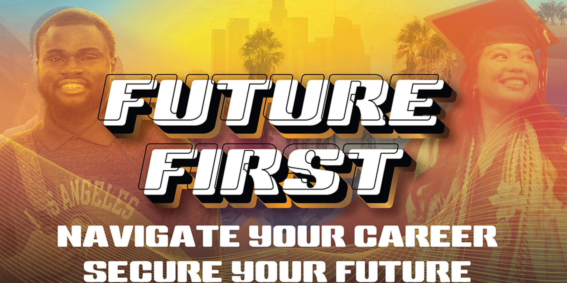 Future First: Navigate your career, secure your future