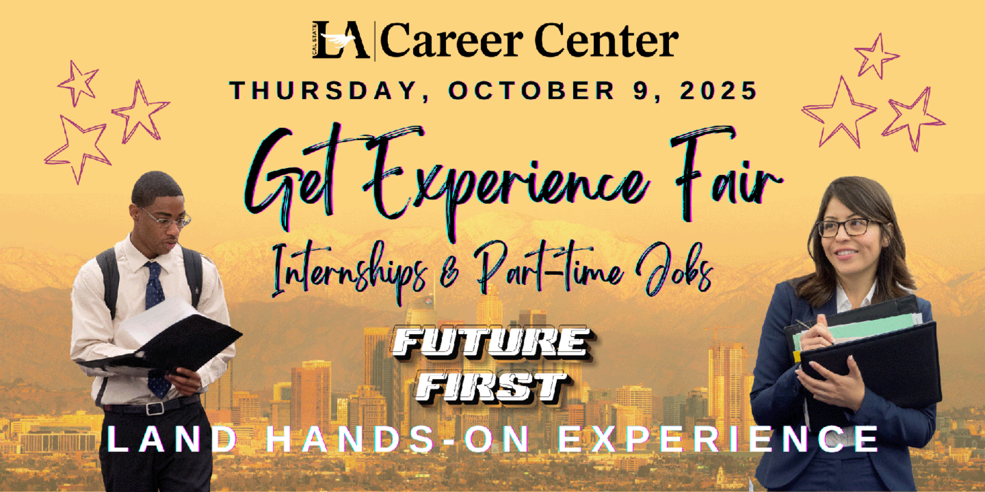 Cal State LA Career Center Oct 9 Get Experience Fair: Internship & Part-time Jobs - Future First Land Hands-On Experience
