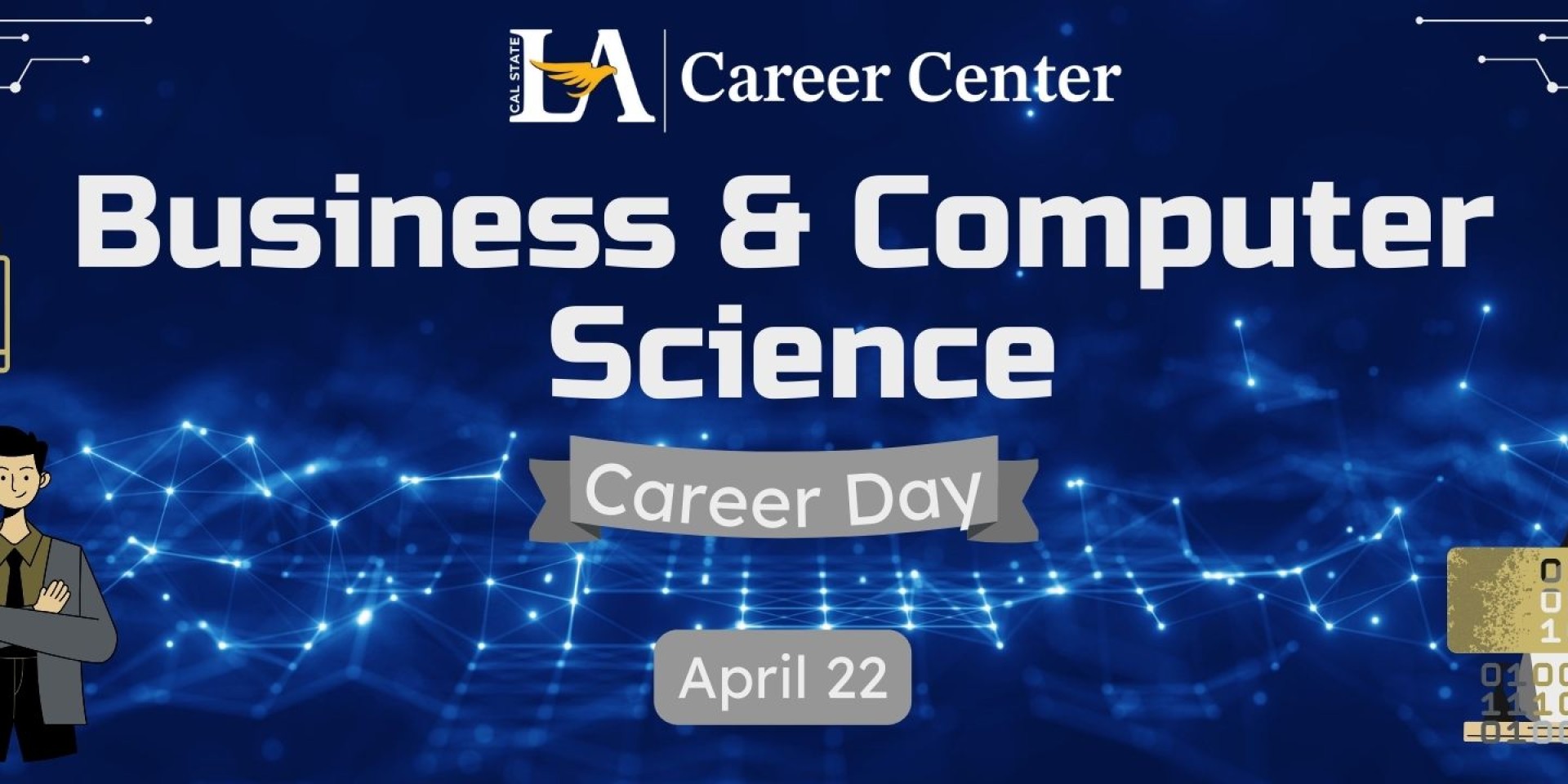 Cal State LA Career Center Business & Computer Science Career Day April 22