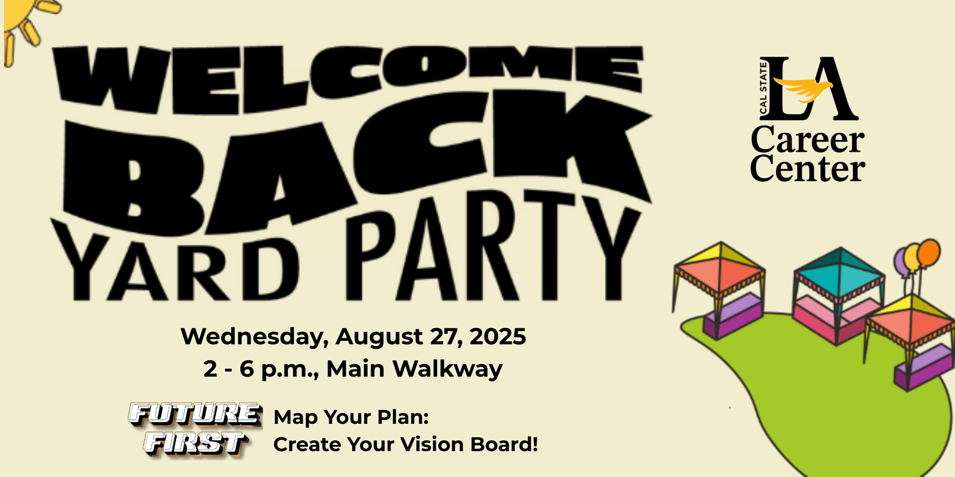 Cal State LA Career Center Yard Party August 26, 2-6 pm, Future First: Map Your Plan - Create Your Vision Board!