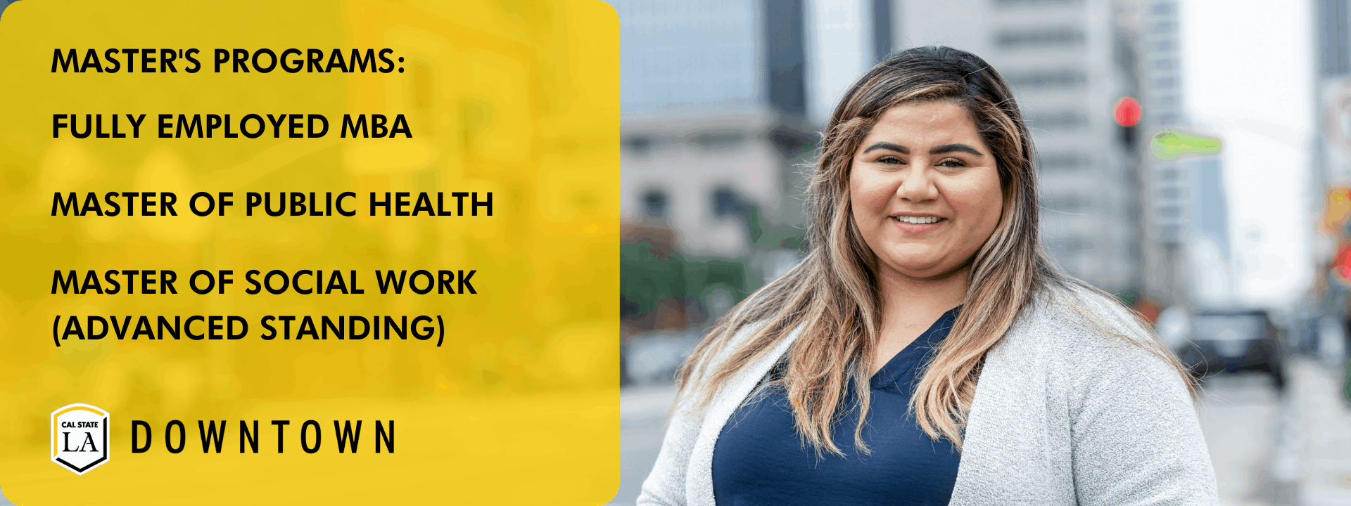 Cal State LA Downtown MSW-ASP student in Downtown Los Angeles.