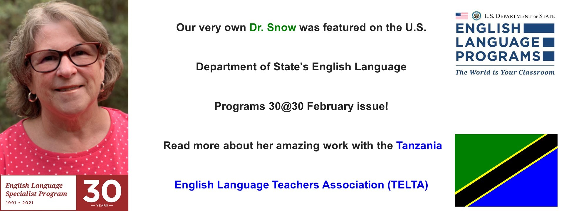 Our very own Dr. Snow was featured on the U.S. Department of State's English Language Programs 30@30 February issue! Read more a