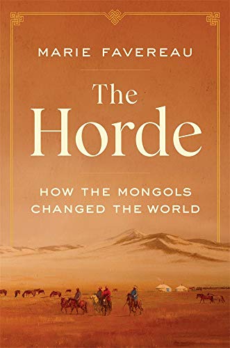 The Horde How the Mongols Changed