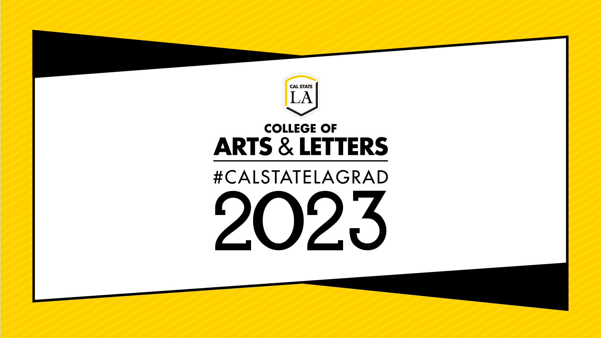 #CALSTATELAGRAD 2023 College of Arts & Letters social media graphic (gold)