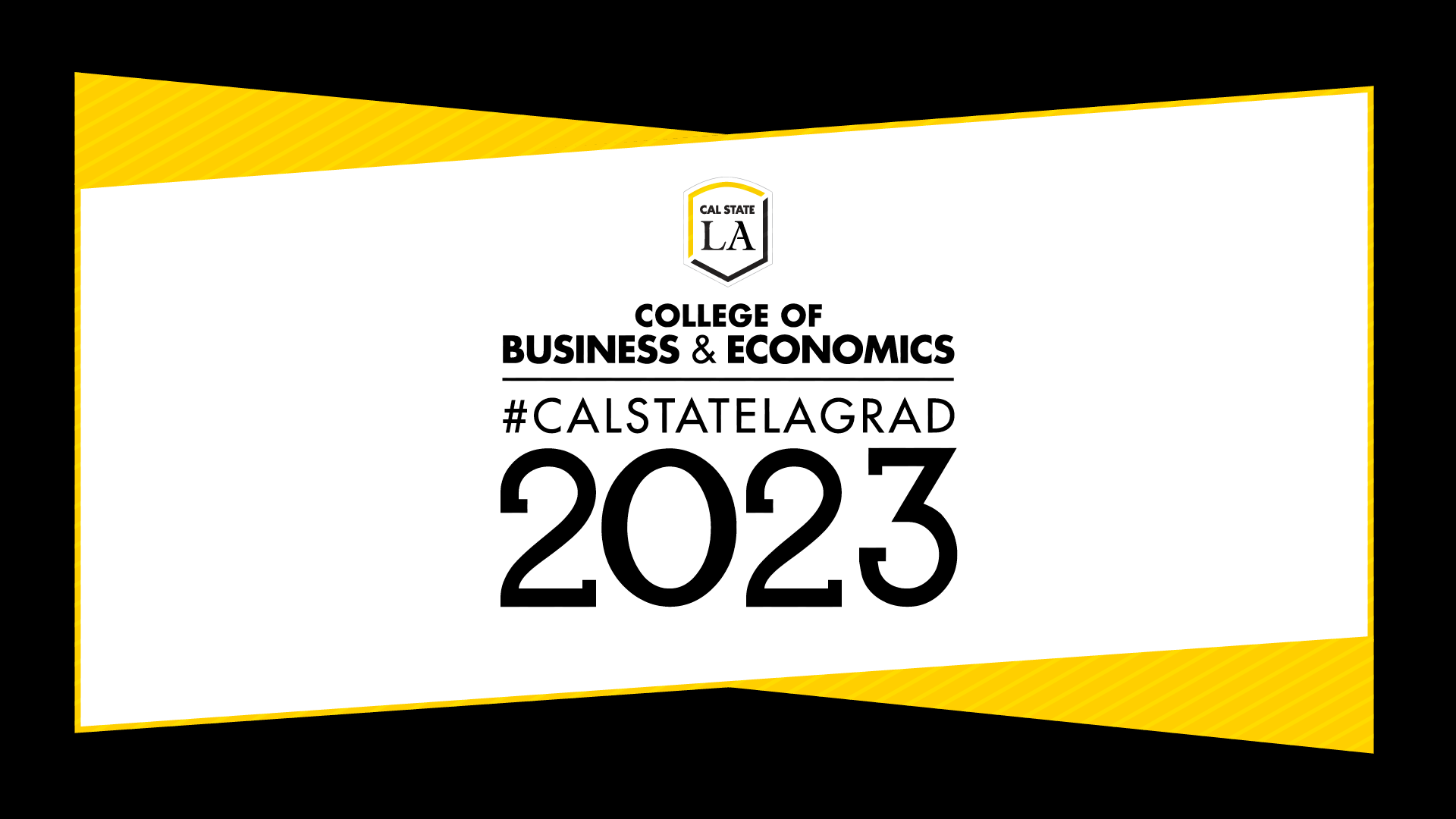 #CALSTATELAGRAD 2023 College of Business and Economics social media graphic (black)