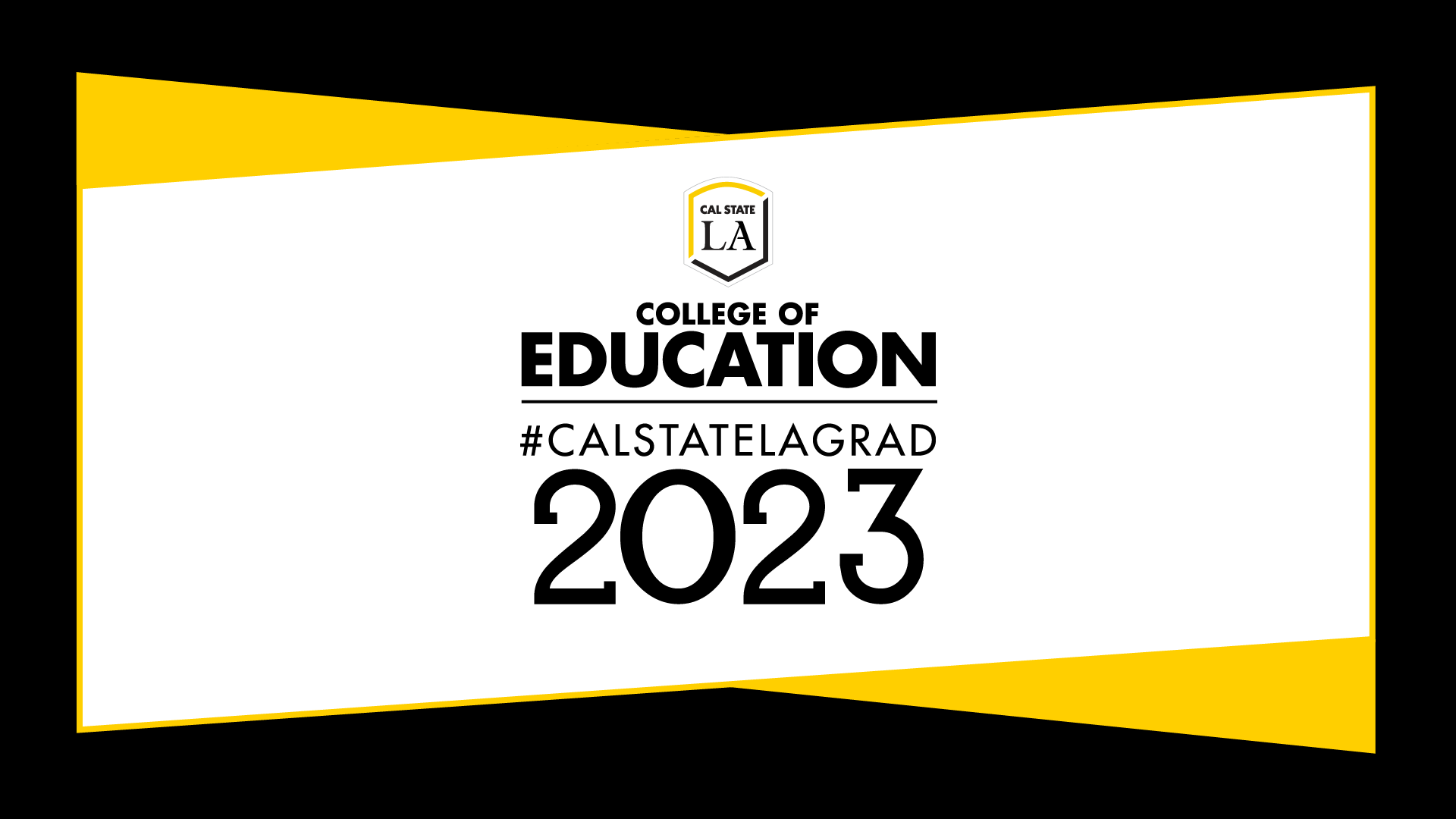 #CALSTATELAGRAD 2023 College of Education social media graphic (black)