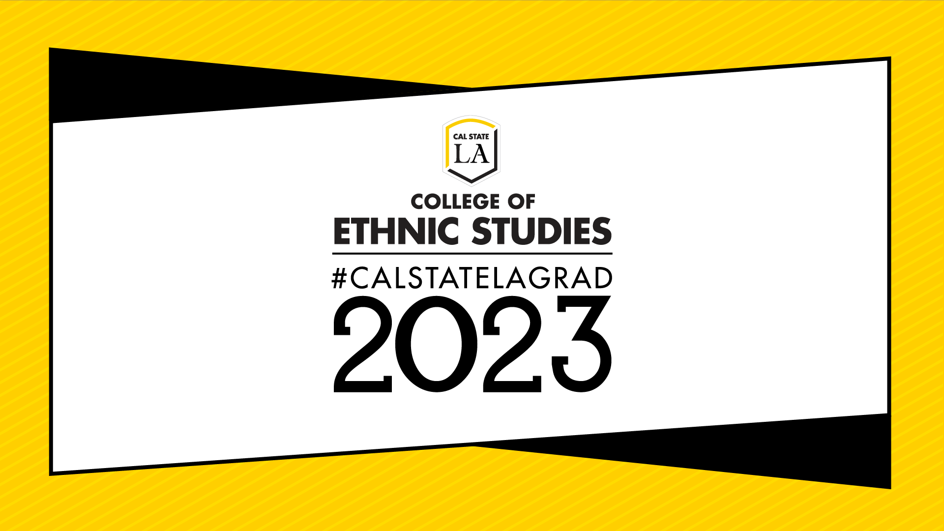 #CALSTATELAGRAD 2023 College of Ethnic Studies social media graphic (gold)