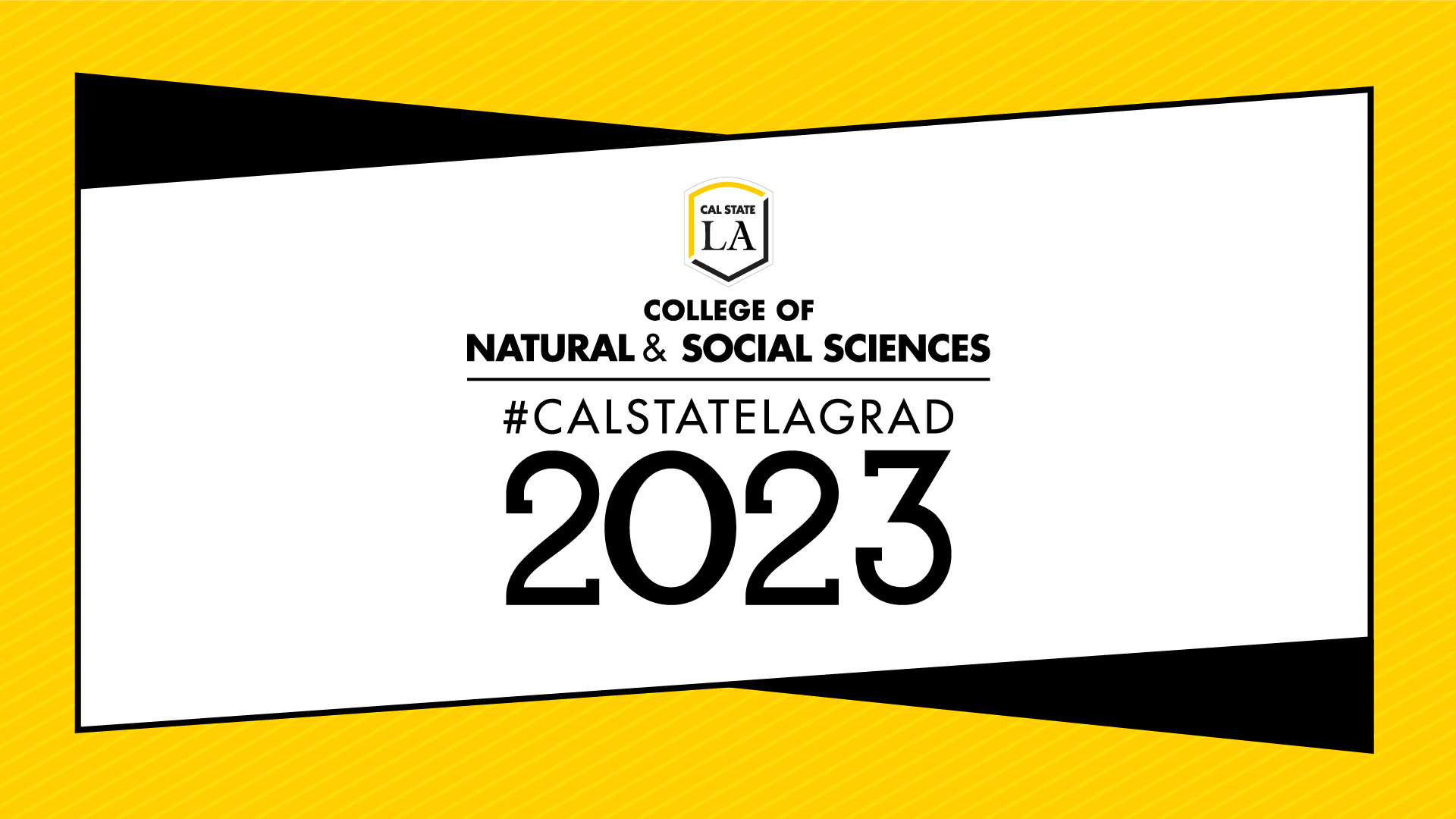 #CALSTATELAGRAD 2023 College of Natural and Social Sciences social media graphic (gold)