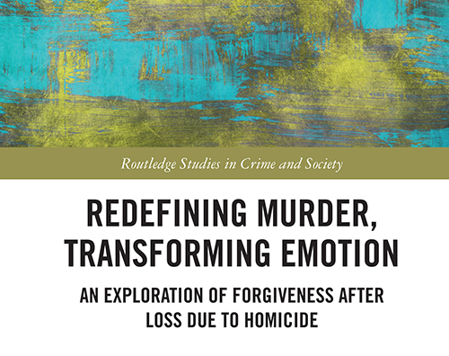 Abstract cover art of gold and teal. Title: Redefining Murder, Transforming Emotion: An Exploration of Forgiveness after Loss due to Homicide