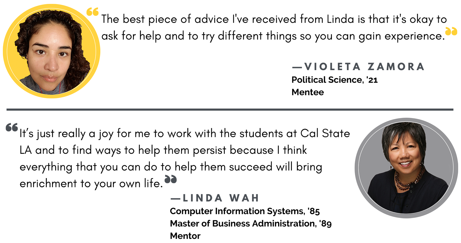 Quotes from Linda Wah and Violeta Zamora.  Violeta is quoted as saying, "The best piece of advice I've received from Linda is that it's okay to ask for help and to try different things so you can gain experience.  Linda's quote: "It's just really a joy fo