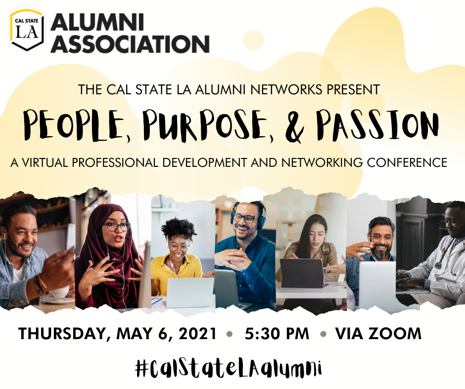 Cal State LA Alumni Association Conference 2021 - People, Purpose, and Passion